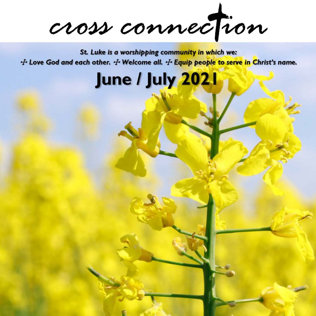 JuneJuly 2021 Cross Connection Newsletter St. Luke Evangelical